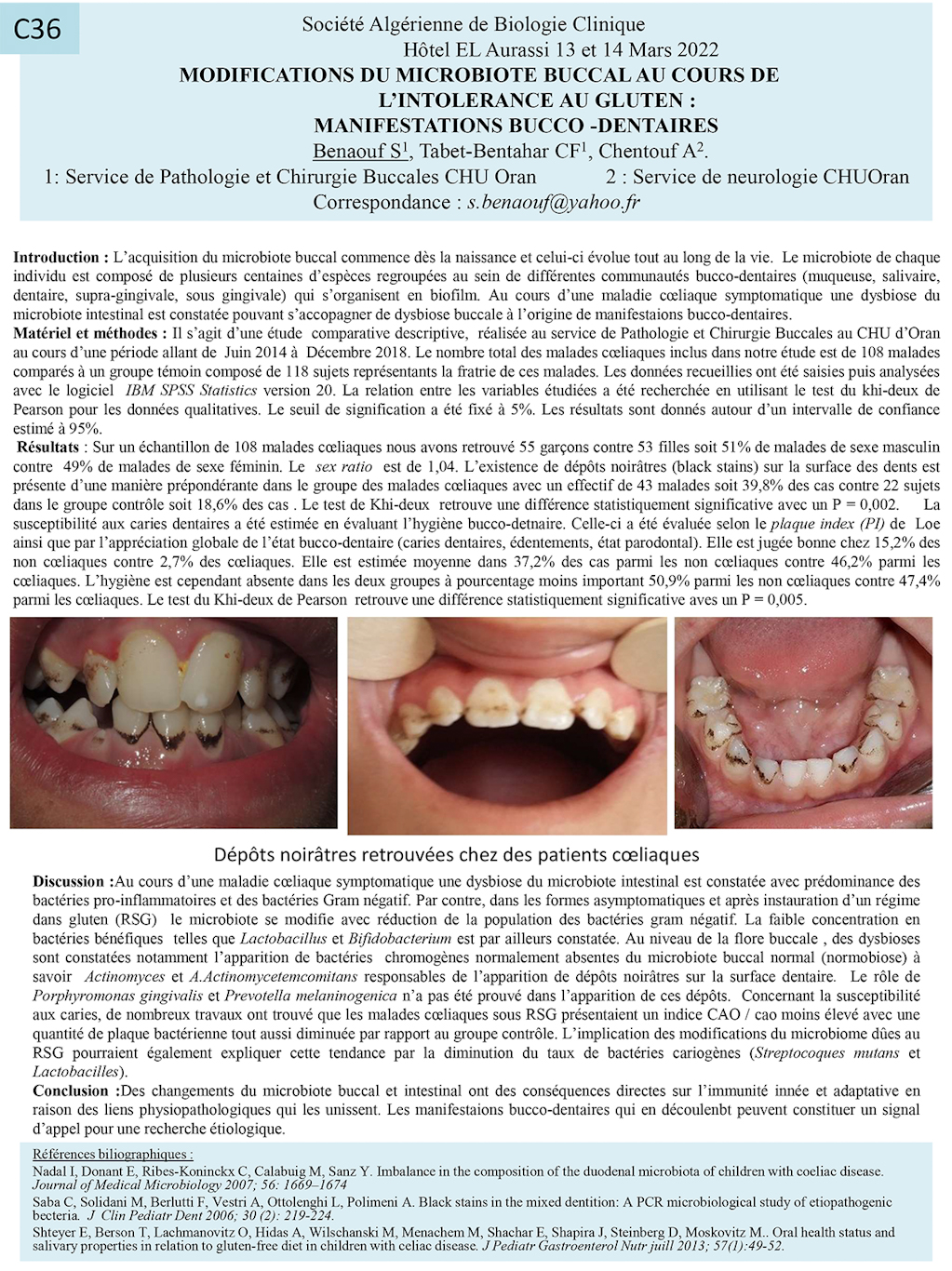 C36: MODIFICATIONS DU MICROBIOTE BUCCAL AU COURS DE L’INTOLERANCE AU GLUTEN : MANIFESTATIONS BUCCO -DENTAIRES