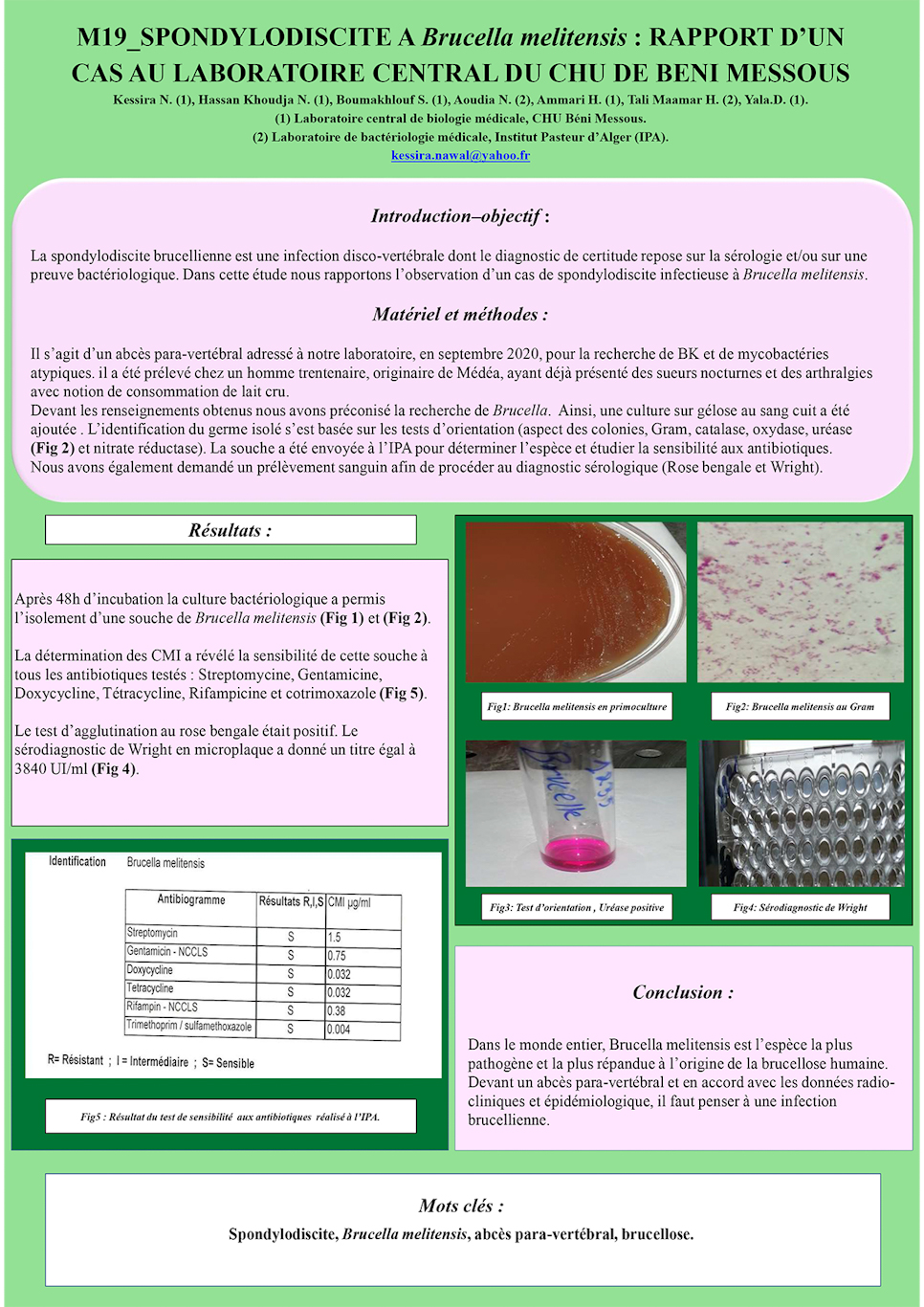 M19: SPONDYLODISCITE A Brucella melitensis : RAPPORT D’UN CAS AU LABORATOIRE CENTRAL DU CHU DE BENI MESSOUS