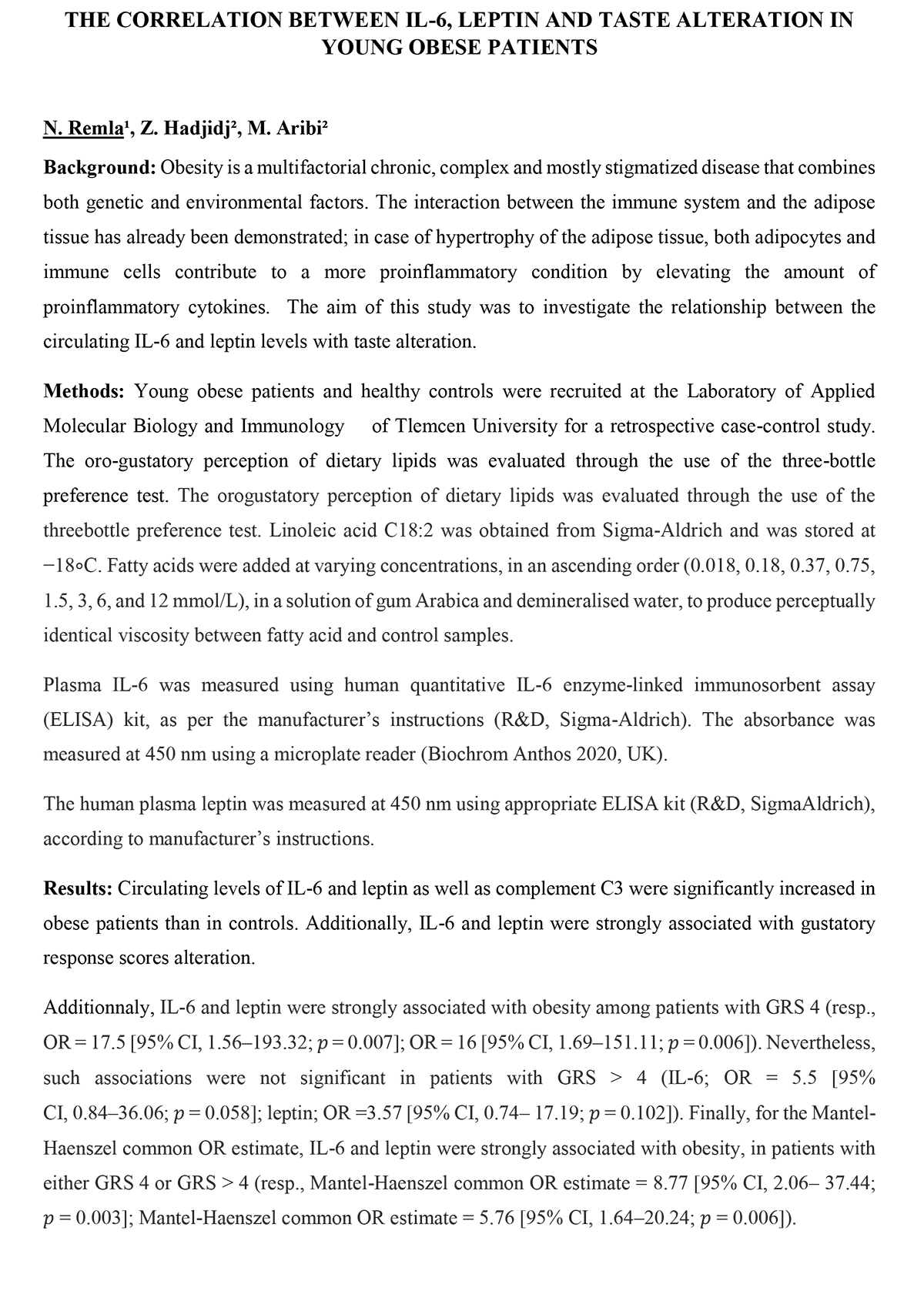 P9 : THE CORRELATION BETWEEN IL-6, LEPTIN AND TASTE ALTERATION IN YOUNG OBESE PATIENTS